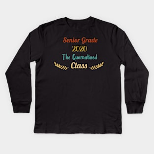 Senior Grade 2020 The Quarantined Design Gift | Senior Grade 2020 Gift | Senior Grade 2020 | Senior Grade Graduation Kids Long Sleeve T-Shirt